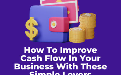 How To Improve Cash Flow In Your Business With These Simple Levers
