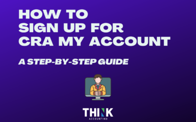 How to Sign Up for CRA My Account: A Step-by-Step Guide