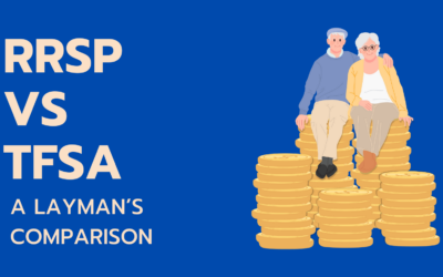 RRSP vs TFSA: A Layman’s Comparison